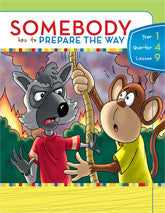 Y1Q4L09 - Somebody has to Prepare the Way