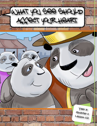 Y3Q1L12 - What you See should affect your Heart