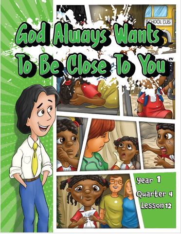 TTT Y1 Q4 L12 - God always wants to be close to you