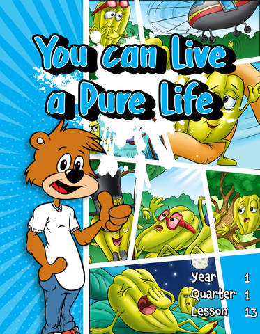 TTT Y1 Q1 L13 - You can live a pure life