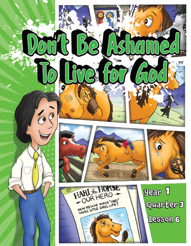 TTT Y1 Q3 L6 - Don’t be ashamed to live for God.