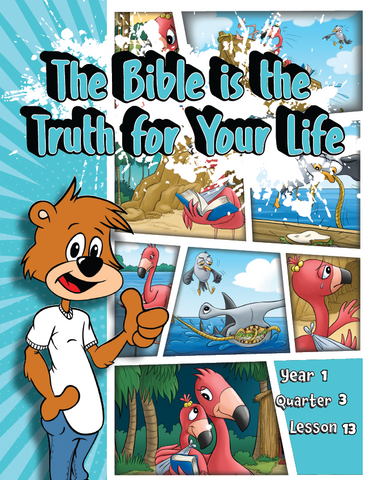 TTT Y1 Q3 L13 - The Bible is the Truth for your life.