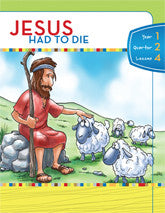 Y1Q2L04 - Jesus Had to Die